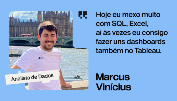 Da administração à análise de dados: Conheça a trajetória do Marcus ...