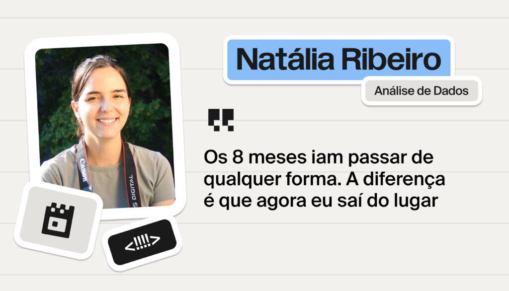 De UX a Data Analyst: como Natália Ribeiro conquistou sua primeira vaga em dados
